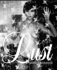 Marc Lagrange - Lust  , album de lux de artă fotografică