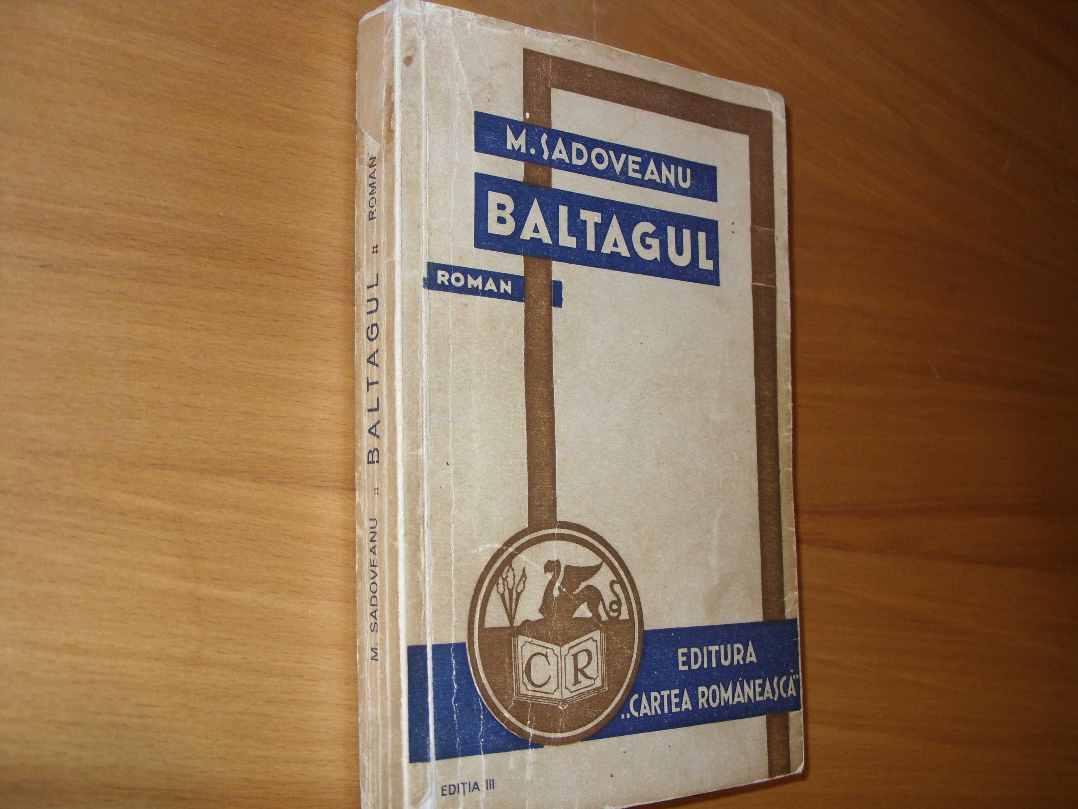 BALTAGUL - Mihail Sadoveanu  ( editia 1933, rara )