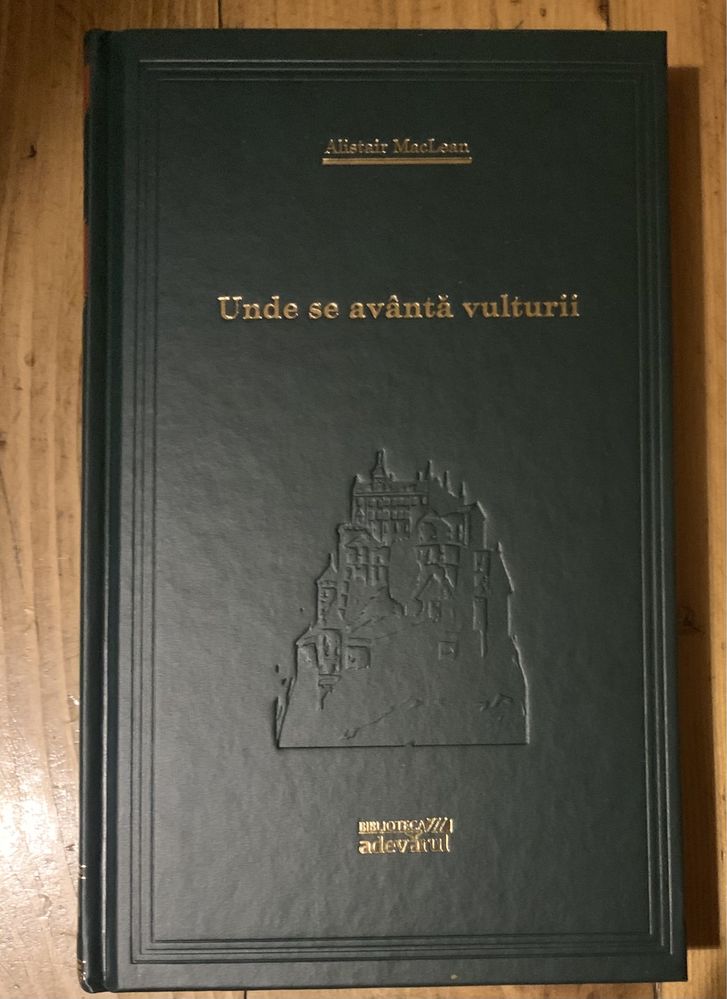 Alistair MacLean - Unde se avanta vulturii