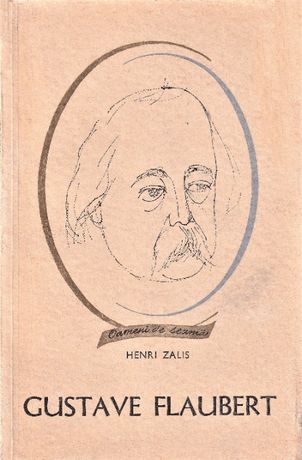 Gustave Flaubert Henri Zalis editura Tineretului oameni de seama
