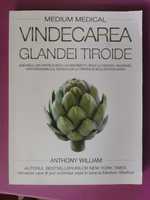 Vindecarea glandei tiroide Anthony William Medium Medical carte