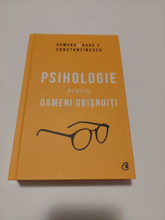 Carte "Psihologie pentru oameni obisnuiti", Ramona & Radu F. Const.