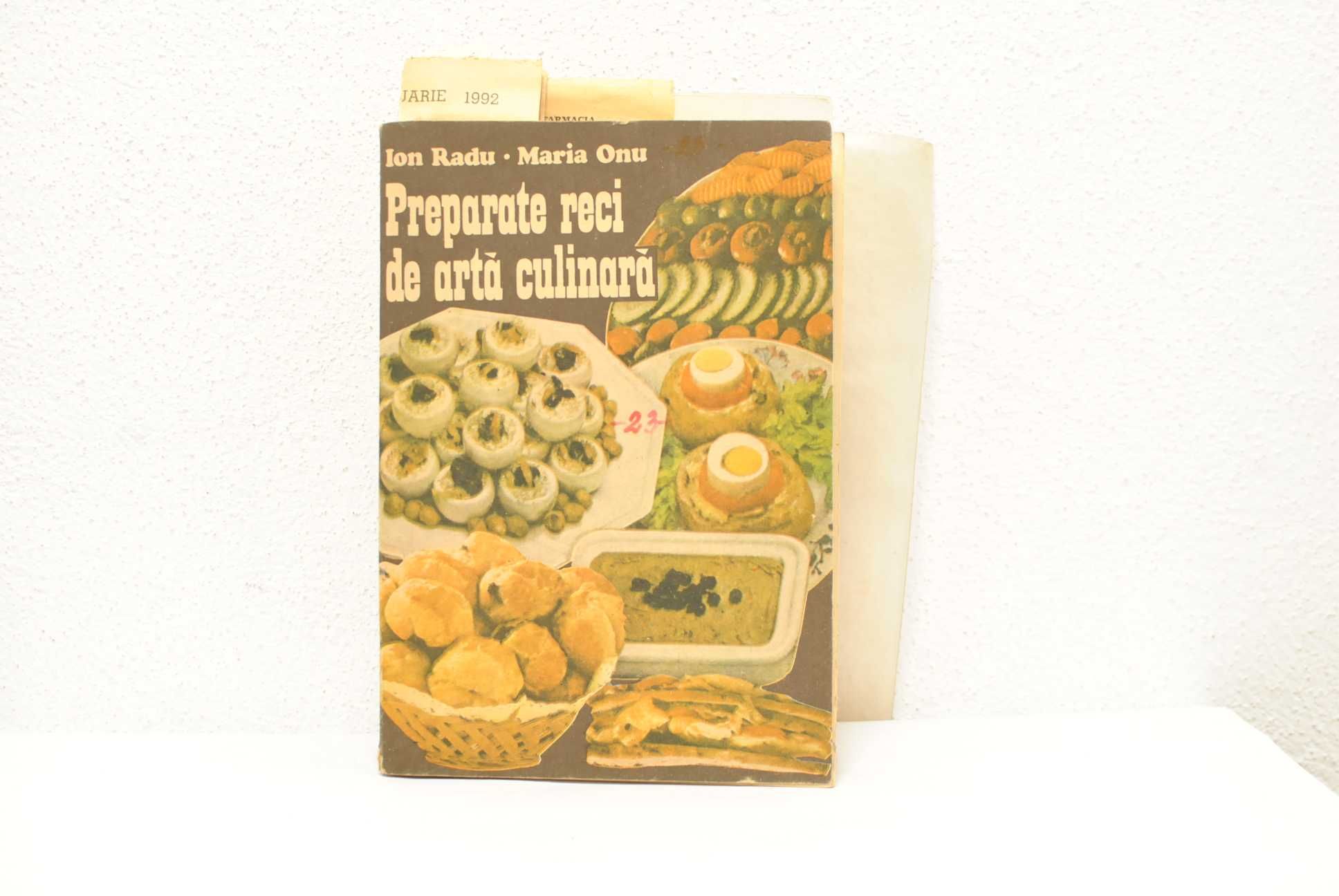 Carte de bucate Preparate reci de arta culinara 1990