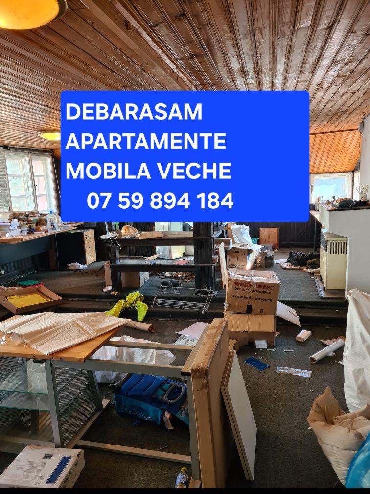 Debarasam apartamente,mobila veche,golire casa