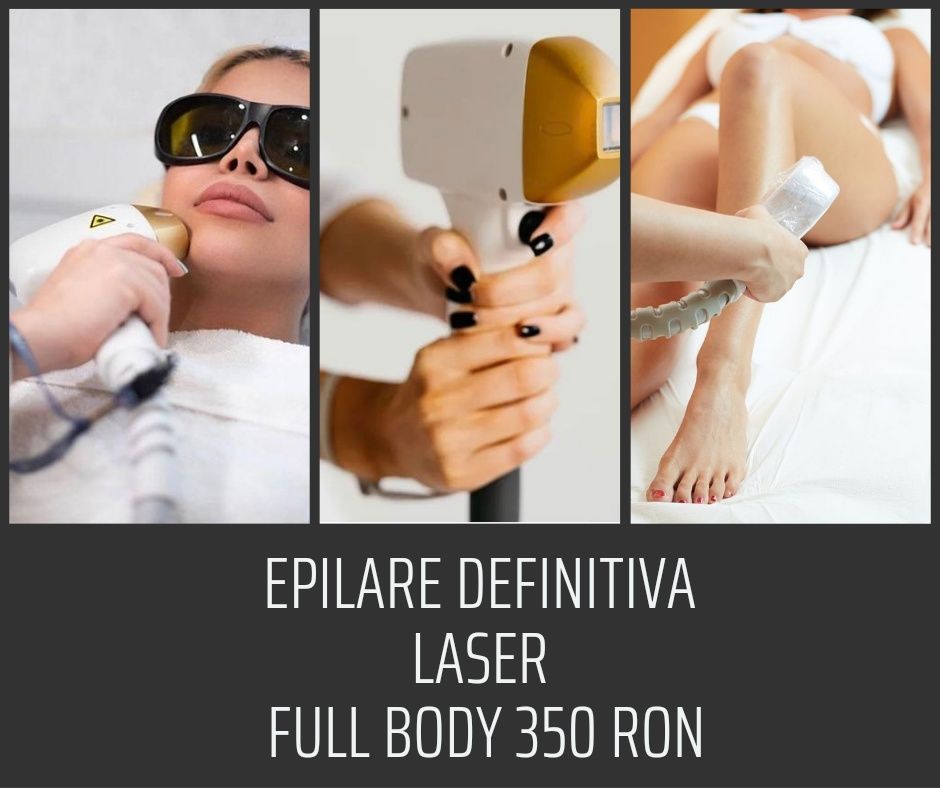 Epilare definitiva oferta Full Body 350 ron