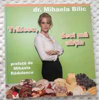 Carte nutritie/ sanatate / alimentatie - Mihaela Bilic