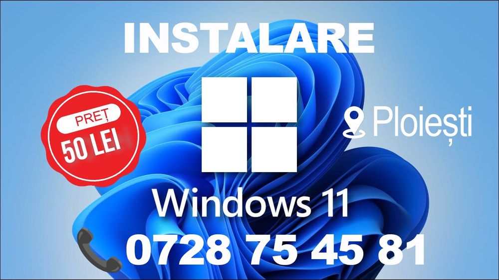 Instalare Windows 11 Ploiesti