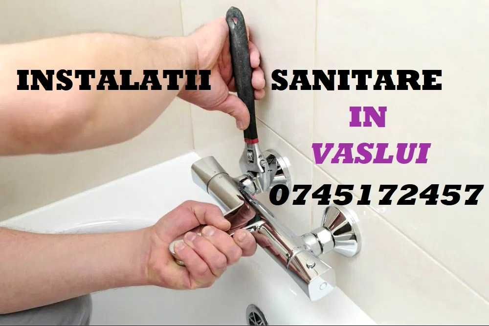 Instalator sanitar in Vaslui