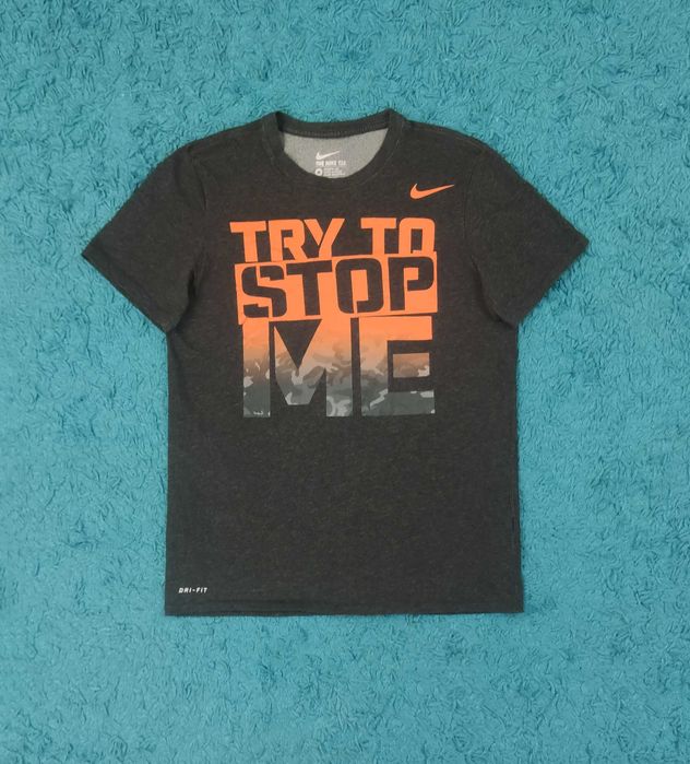 Tricou Nike Dri Fit Try To Stop Me