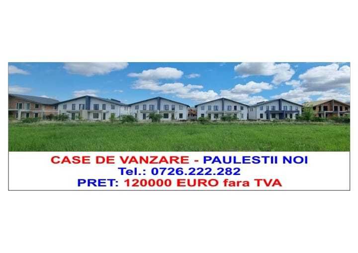 CASE DE VANZARE - Paulestii Noi
