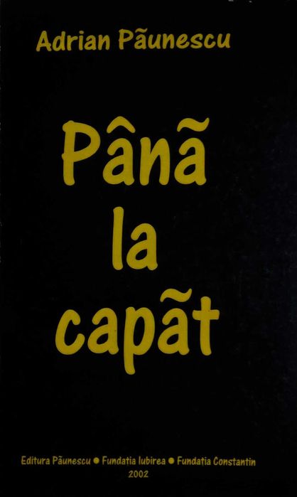 Adrian Păunescu - Până la Capăt cu Poporul Meu, Data apariției 2002