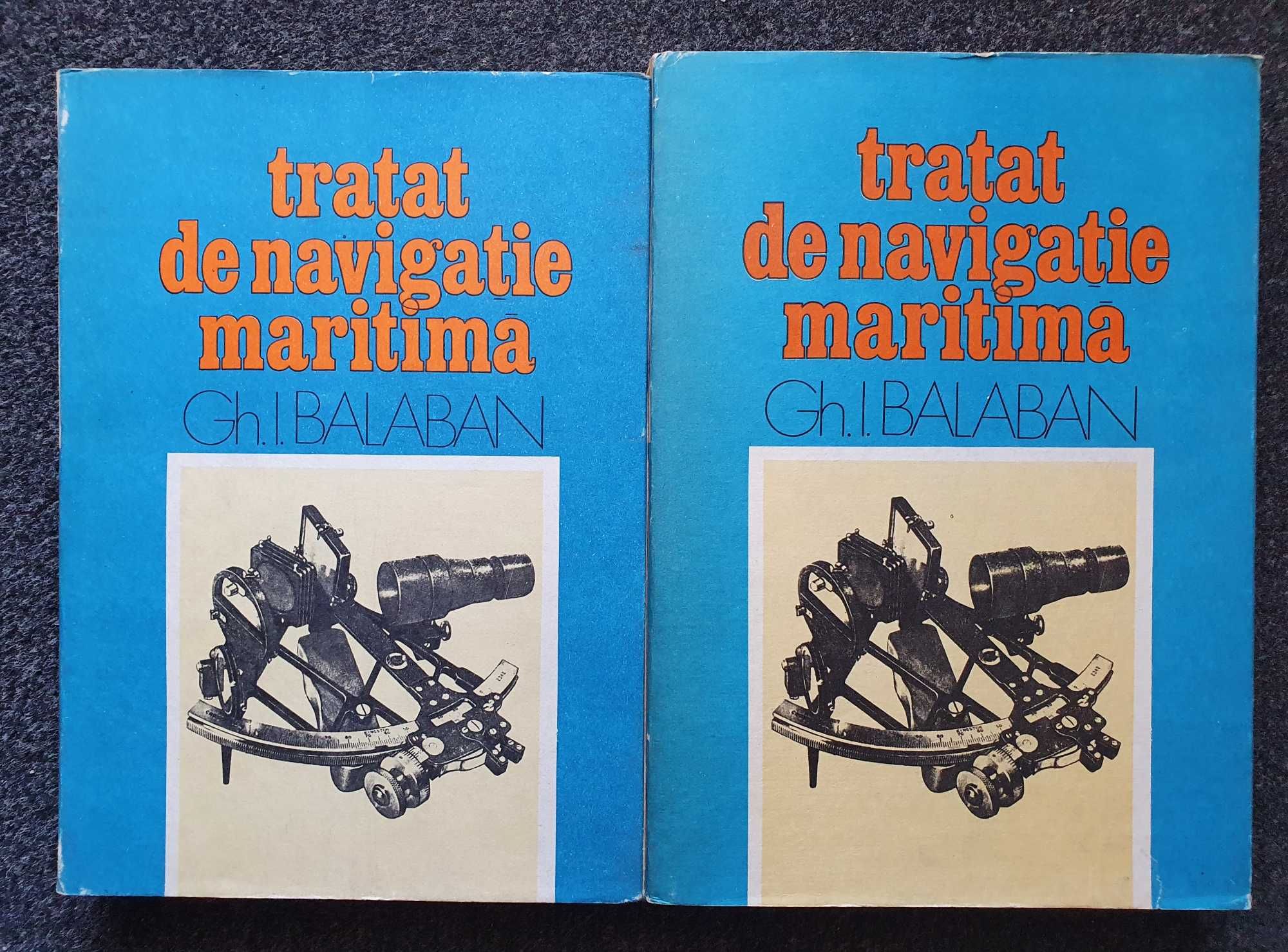 TRATAT de NAVIGATIE MARITIMA - Balaban (2 volume 1981)