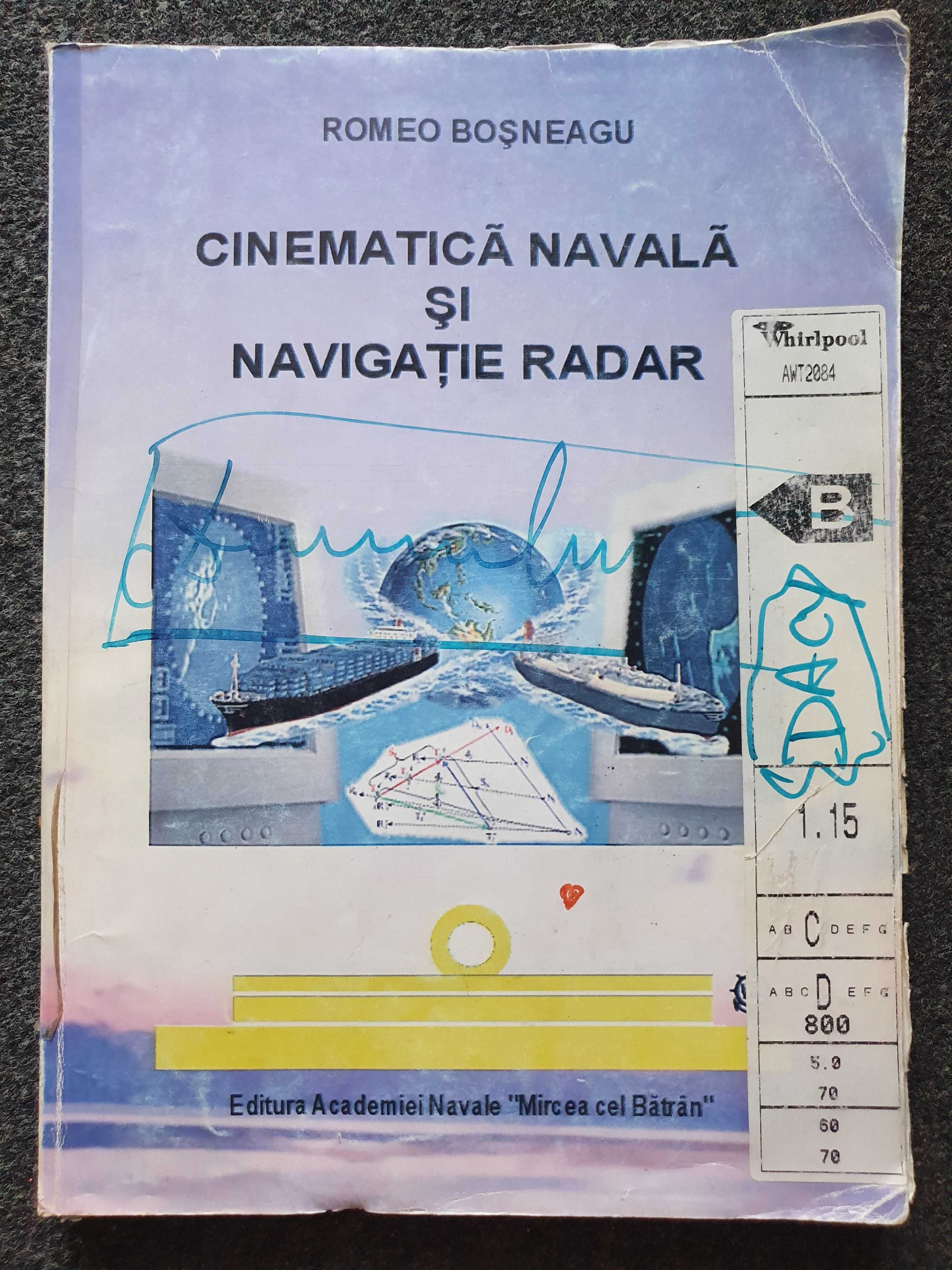 CINEMATICA NAVALA si NAVIGATIE RADAR - Romeo Bosneagu (editie 2003)