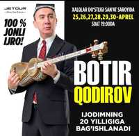 Botir Qodirov konsert 25 dan 30 aprel