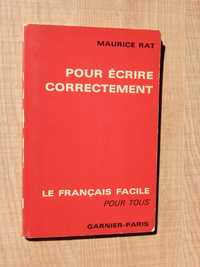 Pentru scrierea corecta in franceza Pour ecrire corectement M Rat 1966