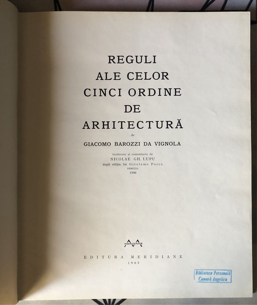 Reguli ale celor cinci ordine de arhitectura - Vignola (1965)