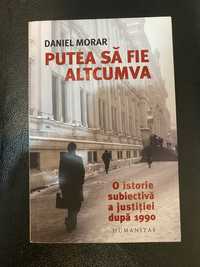 Daniel Morar - Putea sa fie altcumva