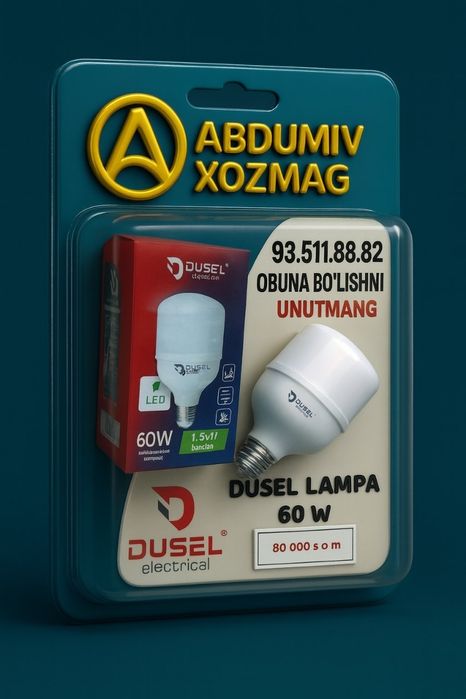 DUSEL LED LAMPA 60w ABDUMIV XOZMAG faqat bizda no. 1