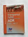 Carte EXAMEN ADR Transportul rutier al marfurilor periculoase vol. 2