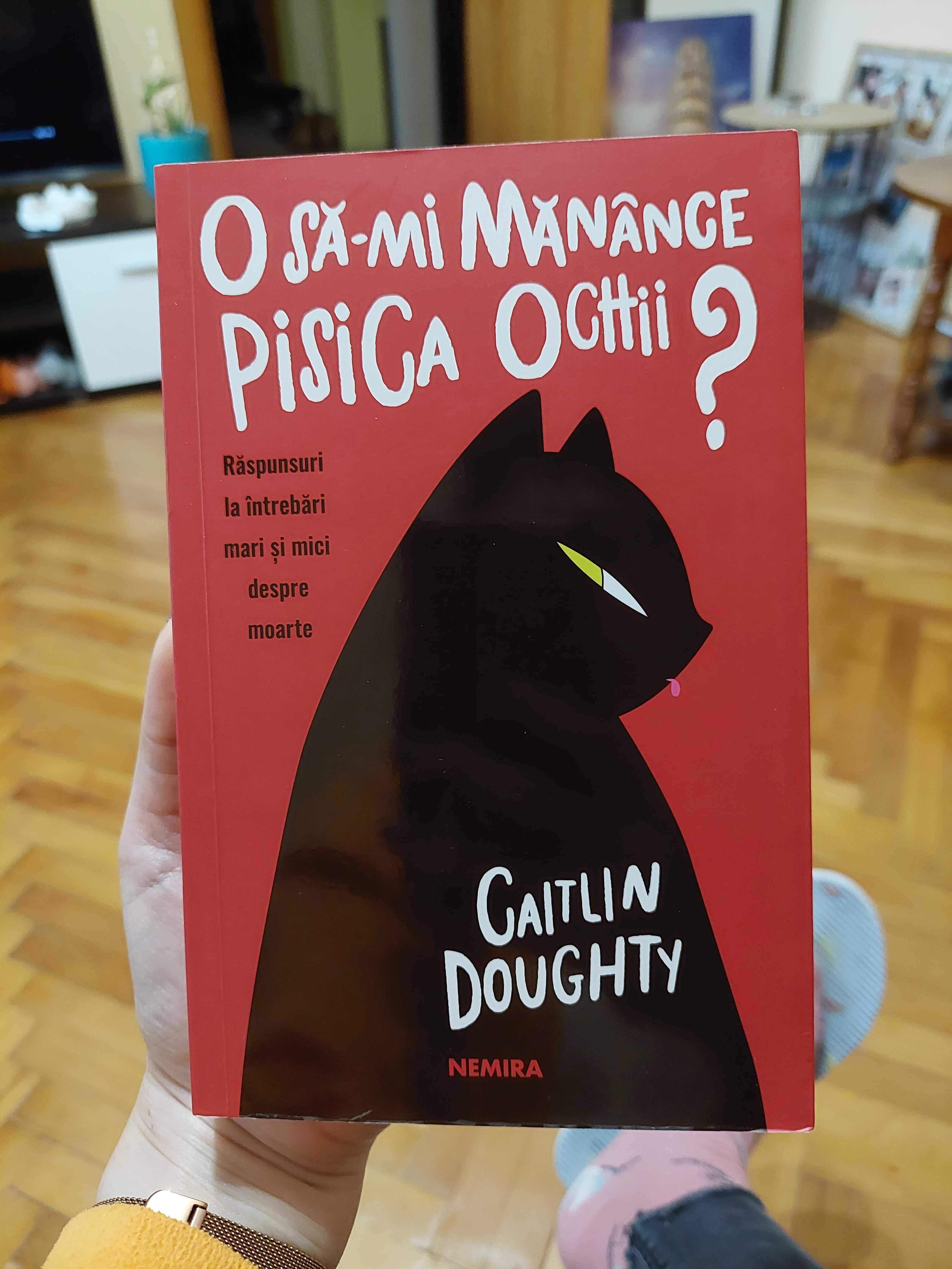 Carte O să-mi mănânce pisica ochii? - Caitlin Doughty