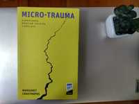 Micro-trauma,  Margaret Crastnopol