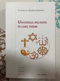 Nicolae Achimescu - Universul religios in care trăim