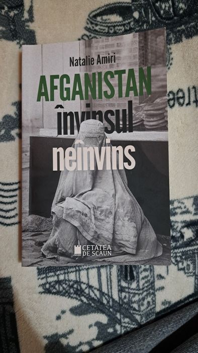"Afganistan învinsul neînvins" de Natalie Amiri