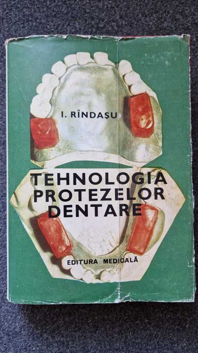 Tehnologia Protezelor Dentare - I. Randasu (Rindasu)