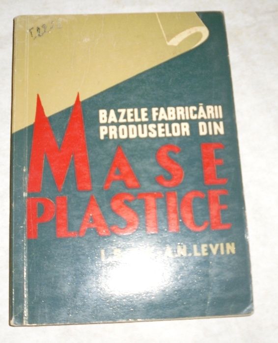 Bazele fabricarii produselor din mase plastice levin