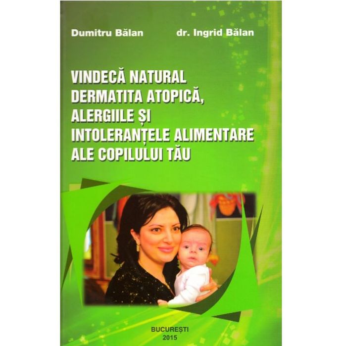 Carte Vindeca natural dermatita atopica, alergii  Ingrid BALAN