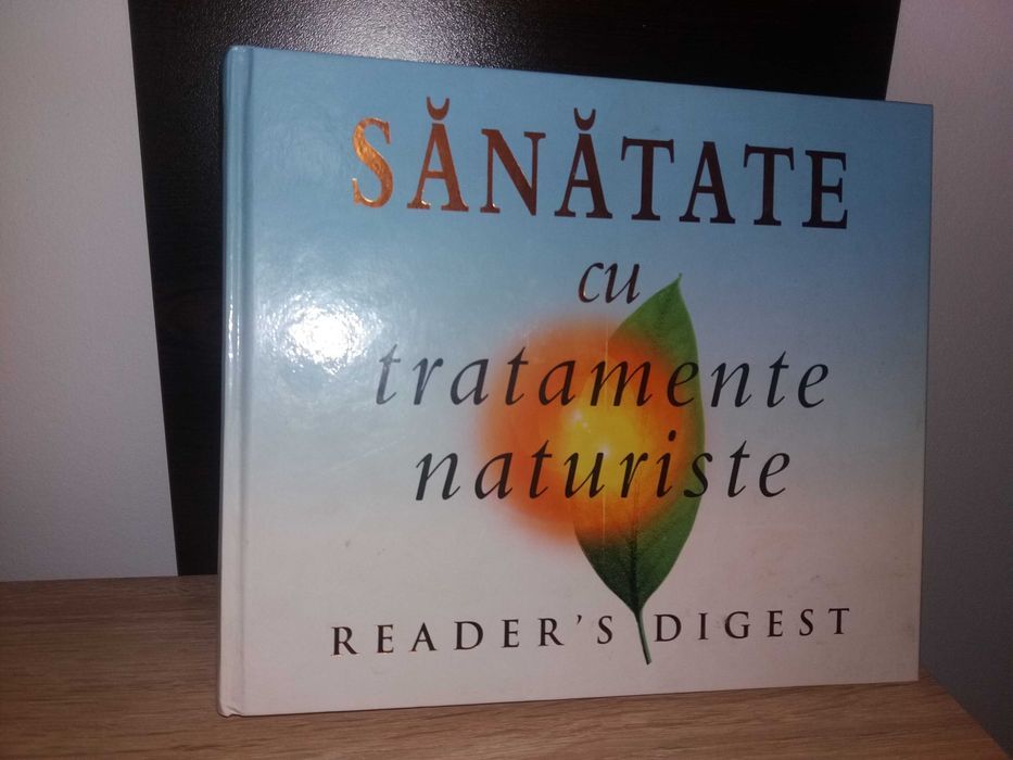 Sanatate cu tratamente naturiste - Reader’s Digest - carte