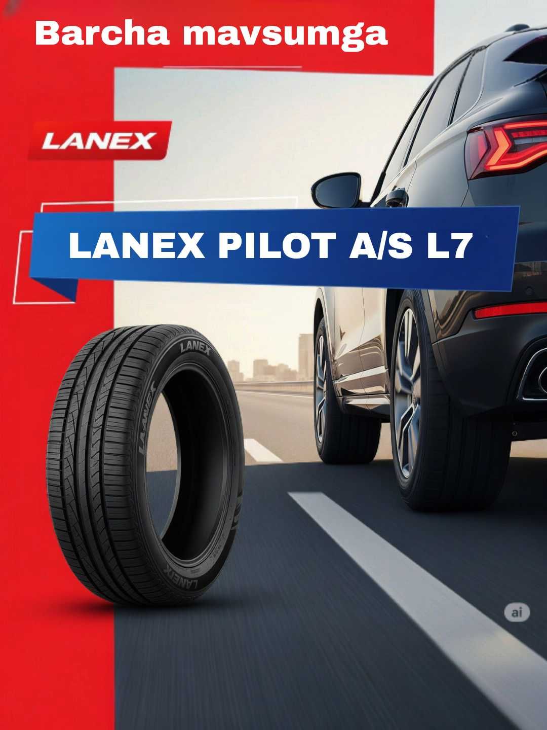 LANEX Pilot  har mavsumlik avtomobil shinlari — butun yil qulaylik