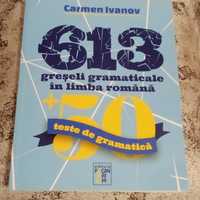 Carte "613 greseli gramaticale in limba romana" de Carmen Ivanov