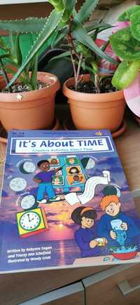 It's About Time: Creative Activities About Time
