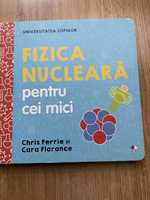 Universitatea copiilor. Fizica nucleara pentru cei mici