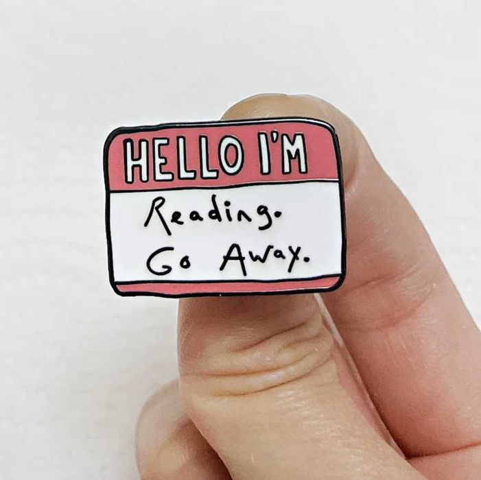 Pin / Brosa "Hello I'm reading, go away"