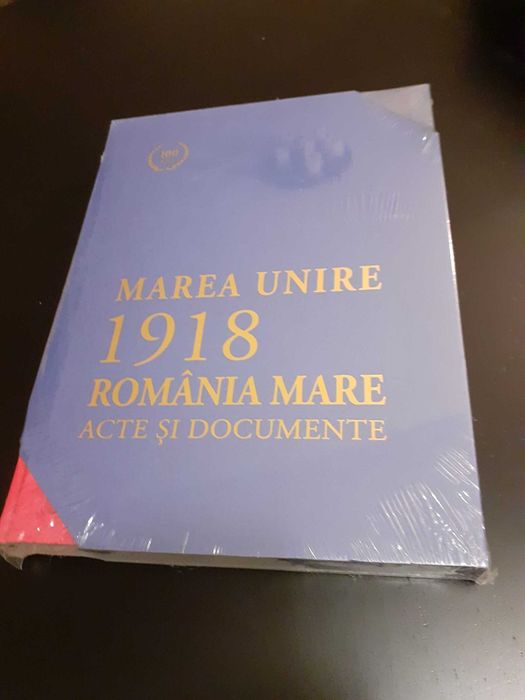 Marea Unire 1918. Romania Mare. Acte si documente (carte-cadou)