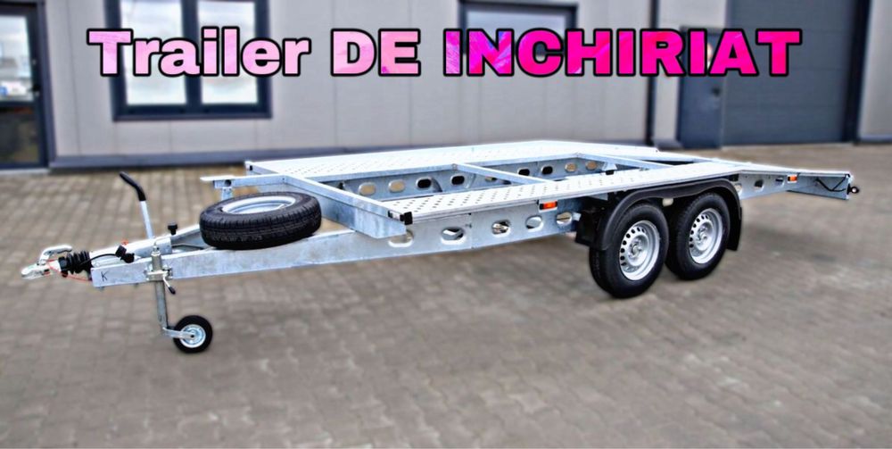 ‼️ DE INCHIRIAT - remorci / trailer auto / slep / platforma / remorca
