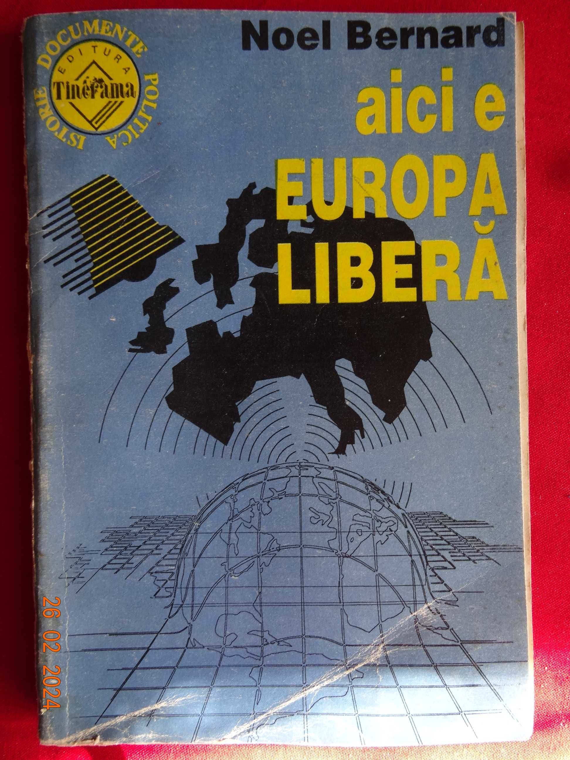 "Aici e Europa Libera"-Noel Bernard