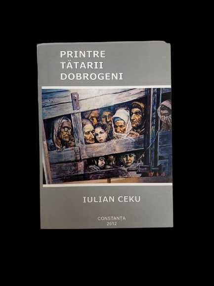 Printre Tătarii Dobrogeni - Iulian Ceku