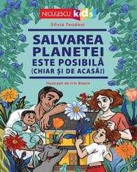 Salvarea planetei este posibilă (chiar și de acasă!)