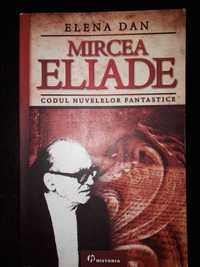 Mircea Eliade, Codul nuvelelor fantastice, Elena Dan