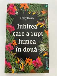 Iubirea care a rupt lumea in doua de Emily Henry