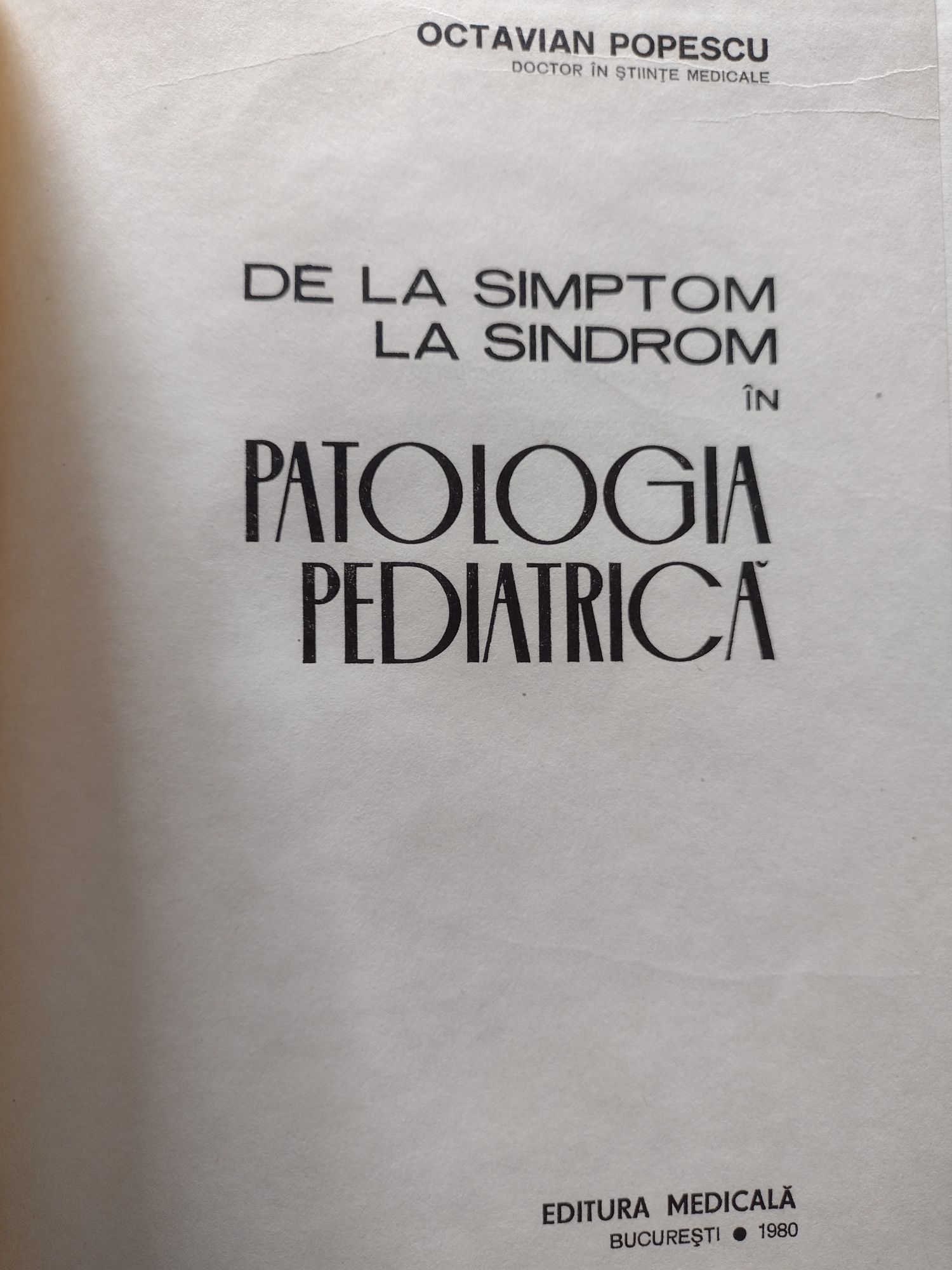 De la simptom la sindrom in patologia pediatrica, Octavian Popescu