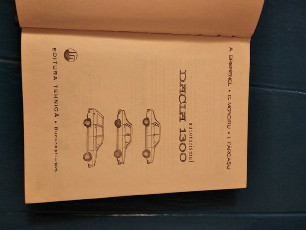 Cartea manualul Autoturismul Dacia 1300