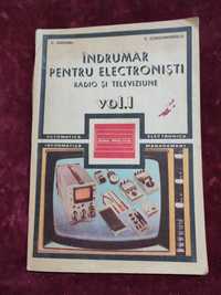 Indrumar pentru electronisti - radio si televiziune vol I