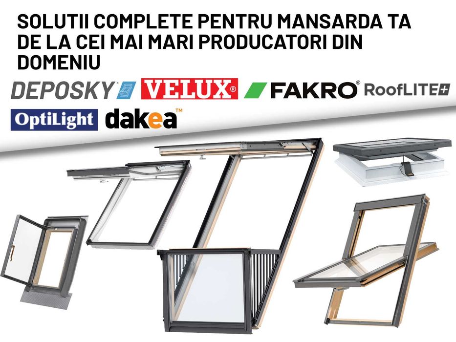 Fereastra mansarda - Deposky, Velux, Fakro, Roto, Dakea