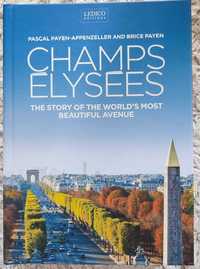 Книга Champs Elysées. The story of the world's most beautiful avenue.