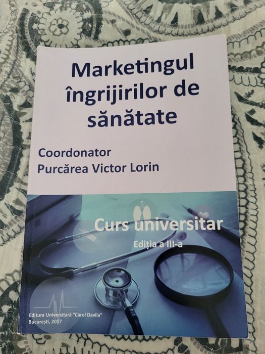 Marketingul îngrijirilor de sănătate, editura UMF Carol Davila, 2017