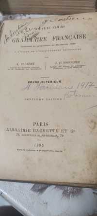 Grammaire Francaise - Brachet Et Dussouchet, an 1895, stare buna